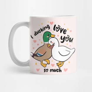 I ducking love you a funny and cute duck couple pun Mug